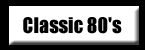 CLASSIC 80's