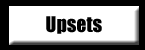 UPSETS